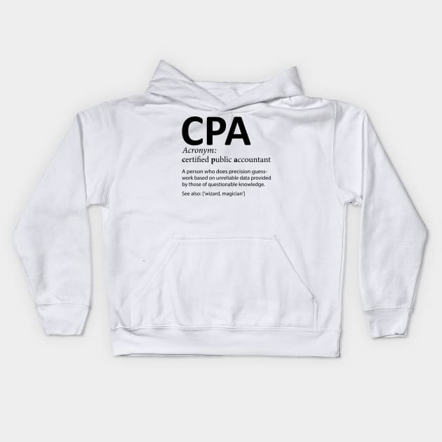 CPA Certified Public Accountant Definition Funny Kids Hoodie by DragonTees